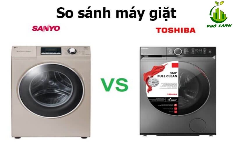 So sánh máy giặt Sanyo và Toshiba