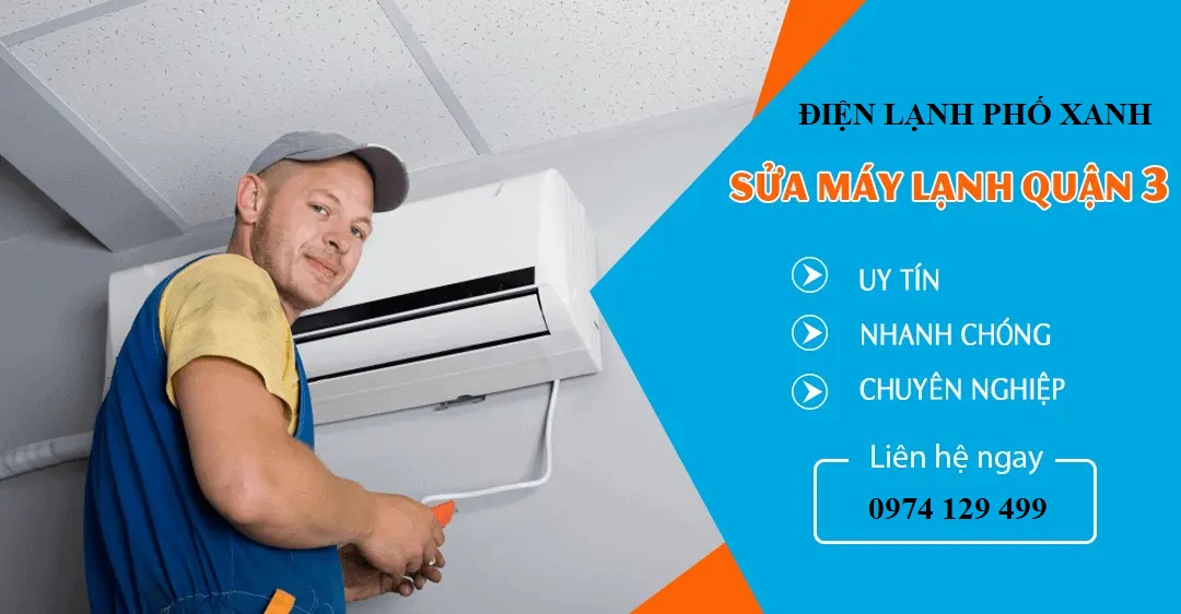 Sửa máy lạnh Quận 3 - Uy tín - Chuyên nghiệp