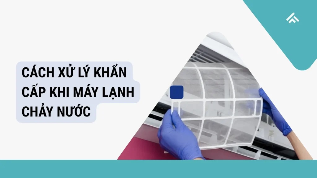 Sửa máy lạnh bị chảy nước giá bao nhiêu? cập nhật 2026