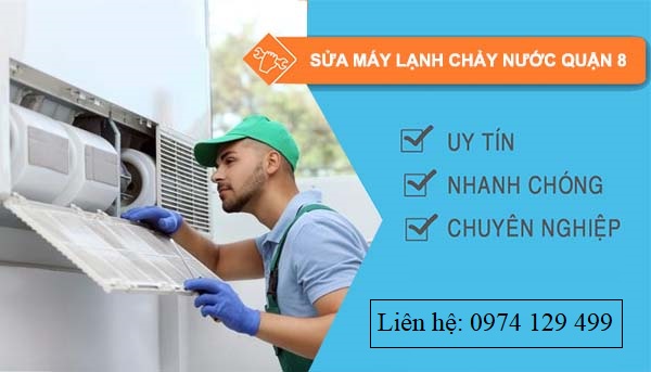 Sửa máy lạnh chảy nước Quận 8