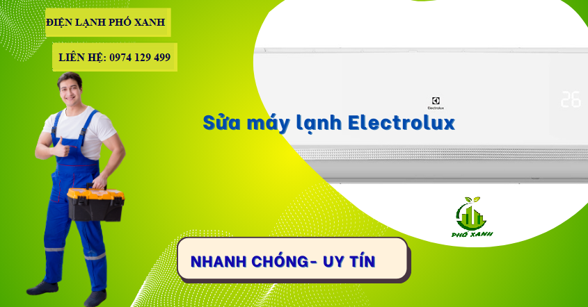Sửa máy lạnh Electrolux chất lượng - Gọi 0974 129 499