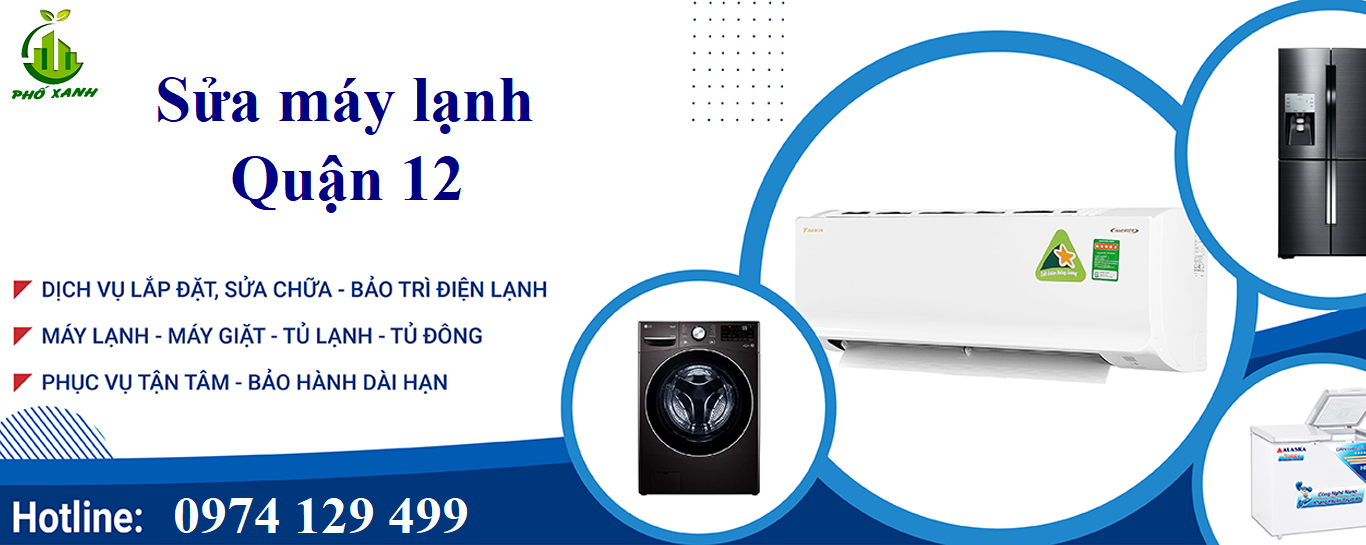 Sửa máy lạnh quận 12 - Điện Lạnh Phố Xanh