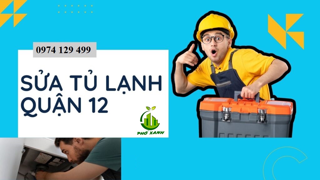 Sửa tủ lạnh tại Quận 12 