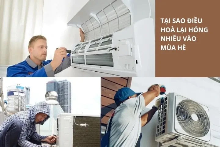 Tại sao điều hoà hay hư hỏng vào mùa nóng