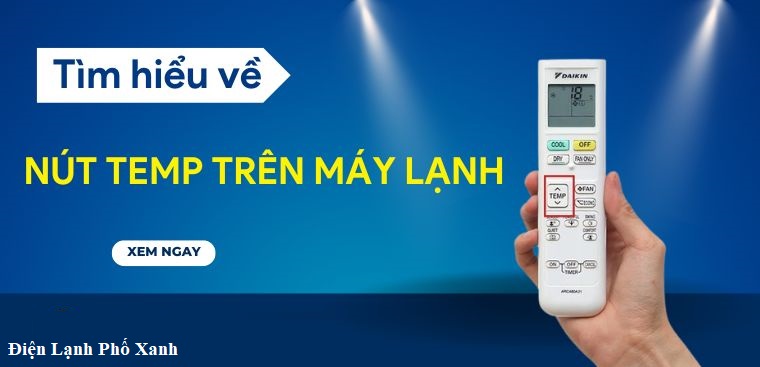 TEMP trong máy lạnh là gì? Cách chỉnh chuẩn để tiết kiệm điện