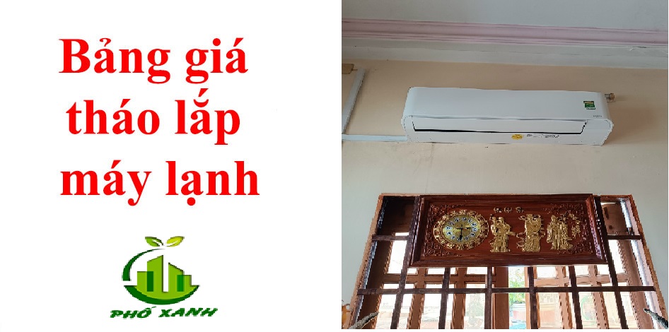 Bảng giá dịch vụ tháo lắp máy lạnh năm 2024 - Điện Lạnh Phố Xanh