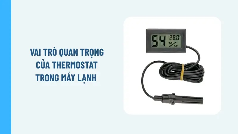 Vai trò quan trọng của Thermostat trong máy lạnh