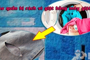 Vì sao quần áo bị rách khi giặt bằng máy giặt?