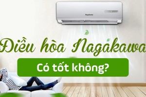 Máy lạnh Nagakawa có tốt không?