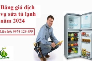 Bảng giá dịch vụ sửa tủ lạnh năm 2024 - Điện Lạnh Phố Xanh