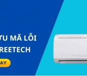 Bảng tra cứu mã lỗi máy lạnh Reetech đầy đủ nhất