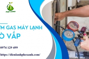 Bơm ga máy lạnh quận Gò Vấp
