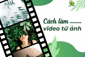 Cách tạo video động từ ảnh