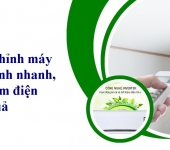 Cách chỉnh máy lạnh lạnh nhanh, tiết kiệm điện hiệu quả 