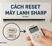 Hướng dẫn Reset máy lạnh sharp tại nhà khi bị lỗi nhanh chóng