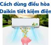 Cách sử dụng điều hoà Daikin tiết kiệm điện