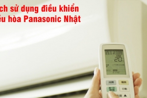 Hướng Dẫn Sử Dụng Remote Máy Lạnh Panasonic Nhật Chi Tiết Nhất