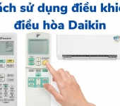 Cách sử dụng điều khiển máy lạnh Daikin hiệu quả
