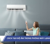 Cách tạo độ ẩm trong phòng máy lạnh - Bảo vệ sức khỏe gia đình bạn