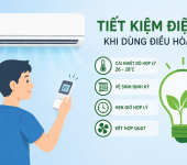 Cách tiết kiệm điện khi dùng điều hòa hiệu quả