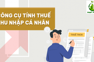 Công cụ tính thuế thu nhập cá nhân (TNCN) năm 2024: Hướng dẫn và gợi ý