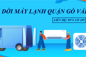 Di dời máy lạnh quận Gò Vấp giá rẻ