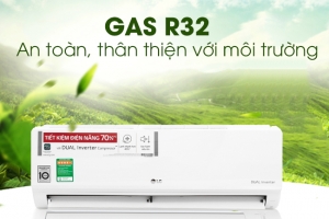 Máy lạnh sử dụng gas R32 - Tại sao nên chọn?