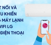 Điều khiển máy lạnh LG Wi-Fi bằng điện thoại - Hướng dẫn chi tiết 