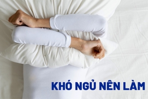 Khó ngủ nên làm gì? biện pháp cải thiện giấc ngủ hiệu quả