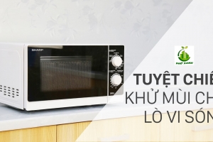 Cách khử mùi lò vi sóng hiệu quả