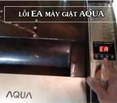 Cách sửa máy giặt Aqua báo lỗi EA