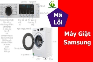 Bảng mã lỗi máy giặt Samsung chi tiết nhất và hướng khắc phục