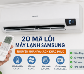 20 Mã lỗi máy lạnh Samsung thường gặp và cách khắc phục