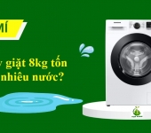 Máy giặt 8kg tốn bao nhiêu nước? Bí quyết tiết kiệm hiệu quả từ Điện Lạnh Phố Xanh