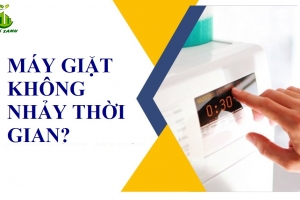 Máy giặt không nhảy thời gian? Nguyên nhân và cách khắc phục hiệu quả tại nhà