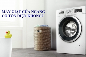 Máy Giặt Cửa Ngang Có Tốn Điện Không? Cách Tiết Kiệm Điện Khi Sử Dụng Máy Giặt Cửa Ngang