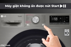 Nguyên nhân và cách khắc phục máy giặt LG không ấn Start được