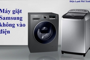 Máy giặt Samsung không vào điện - Nguyên nhân và cách khắc phục hiệu quả tại nhà
