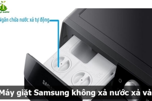 Máy giặt Samsung không xả nước xả vải? tìm hiểu nguyên nhân và cách khắc phục tại nhà