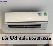 Máy lạnh Daikin báo lỗi U4 - Nguyên nhân, cách khắc phục