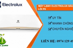 Máy lạnh Electrolux báo lỗi PO - Nguyên nhân và cách khắc phục