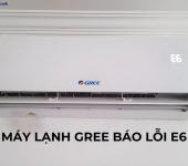 Máy lạnh Gree báo lỗi E6 - Nguyên nhân & cách khắc phục tại Điện Lạnh Phố Xanh