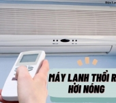 Máy lạnh thổi hơi nóng - Nguyên nhân & giải pháp hiệu quả 