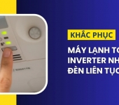 Máy lạnh Toshiba Inverter nháy đèn liên tục? Nguyên nhân & Cách khắc phục hiệu quả