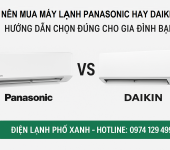Nên mua máy lạnh Panasonic hay Daikin? Hướng dẫn chọn đúng cho gia đình bạn