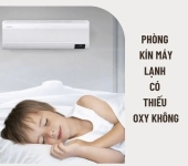 Phòng kín máy lạnh có thiếu oxy không? Cách xử lý
