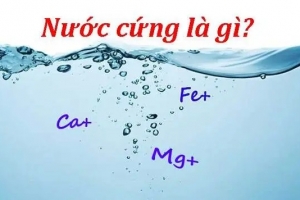 Nước cứng là gì? Các phương pháp làm mềm nước cứng thông dụng