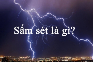 Sấm sét là gì? Tại sao có sấm sét?