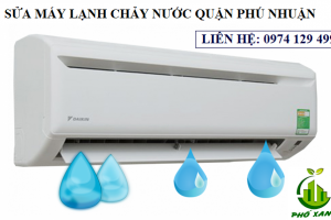 Sửa máy lạnh chảy nước Quận Phú Nhuận