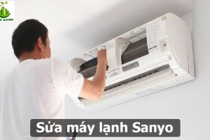 Sửa máy lạnh Sanyo tại nhà